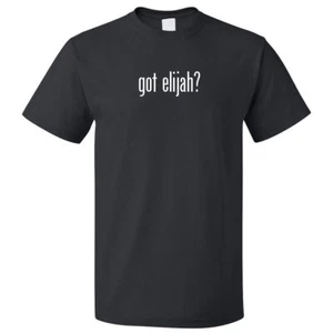¿Tienes a Elijah? Camiseta Tee - Imagen 1 de 2