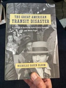 The Great American Transit Disaster: A Century of Austerity, Auto - Picture 1 of 5
