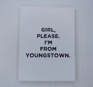 Mädchen, bitte. Ich komme aus Youngstown. Taschenbuch liniert Journal Notizbuch - Bild 1 von 7