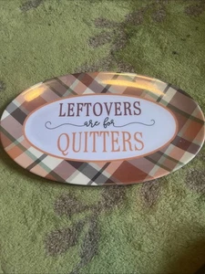 Leftovers are for quitters platter by melamine 15” x 9” - Picture 1 of 5