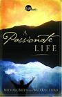 A Passionate Life By Walt Kallestad,Michael Breen, Good Book