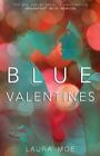Blue Valentines by Moe, Laura