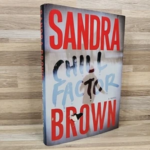 Chill Factor by Sandra Brown 2005 Hardcover - Picture 1 of 6
