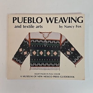 Pueblo Weaving and Textile Arts by Nancy Fox Museum New Mexico Press 1st Ed 1978 - Imagen 1 de 4