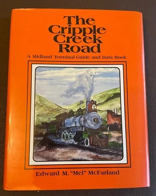 The Cripple Creek Road USA Railway book Edward M. "Mel" McFarland 1984 hardback - Image 1 of 3