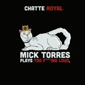Chatte Royal Mick Torres Plays Too F***ing Loud (Vinyl) 12" Album - Picture 1 of 1