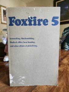 Foxfire Buch 5 - Eliot Wigginton - Plain Living Homesteading Survival - Bild 1 von 12