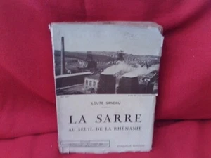 SANDRU (Loute) - La Sarre, au seuil de la Rhénanie. Fasquelle Éditeurs, 1933. - Picture 1 of 11