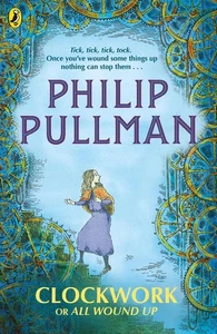 Clockwork or All Wound Up by Philip Pullman (English) Paperback Book - Picture 1 of 1