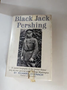 T-23 Black Jack Pershing Richard O' Conner 1961 Harcover, Dust Jacket, Ex Libris - Imagen 1 de 2