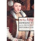 The Boy King  Edward Vi & The Protestant Reformation: E - Paperback New Maccullo