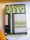 BYSTANDER - FIRST AMERICAN EDITION BY MAXIM GORKI 1930