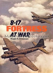 B-17 FORTRESS AT WAR Military History WORLD WAR II Aviation BOEING Illustrated - Picture 1 of 1