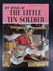 My Book Of The Little Tin Soldier - Maxton (Hardcover, 1960)