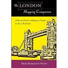 London Shopping Companion - Paperback NEW Wood, Nicki Pen 2004-04-01