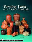 Turning Boxes with Friction-Fitted Lids - 9780764330278