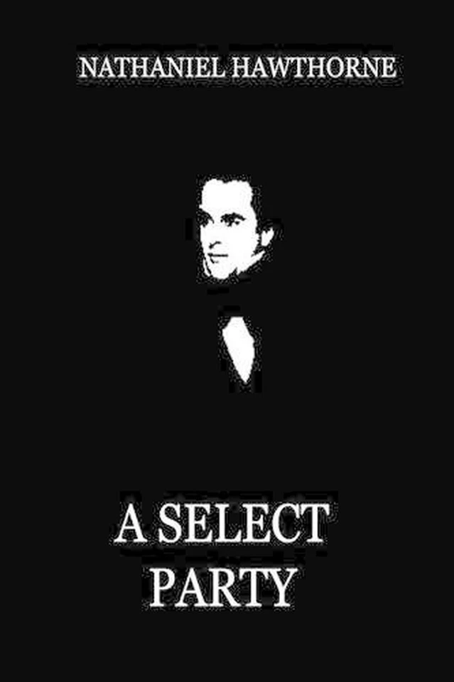 A Select Party by Nathaniel Hawthorne (English) Paperback Book - Image 1 of 1