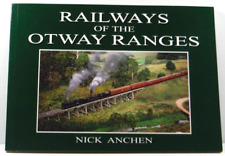 Railways of The Otway Ranges by Nick Anchen 2011 PB Train History book VGC