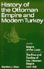 History Of The Ottoman Empire And Modern Turkey: Volume 1, Empire Of The Gazis: