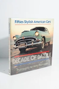Fifties Stylish American Cars Decade of Dazzle Henry R. Rasmussen 1987 Hardcover - Picture 1 of 9