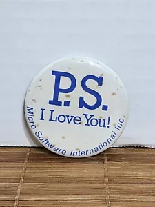 PS I Love You Micro Software International Inc Pinback Button It PC Vintage - Bild 1 von 2