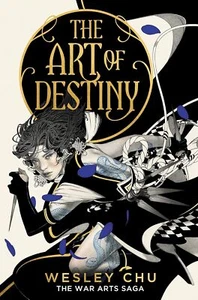 The Art of Destiny: 2 (War Arts Saga)... By Chu, Wesley, hardcover,Excellent - Picture 1 of 1