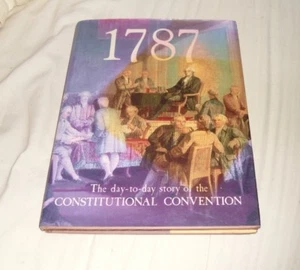 1787: The Day-By-Day Story of the Constitutional Convention/09219 (1987, Hardcov - Picture 1 of 5