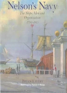 Nelson's Navy: The Ships, Men and Organisation, 1793-1815: Ships, Men and Org. - Picture 1 of 1