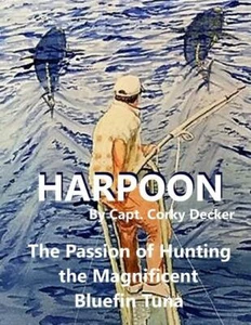 Harpoon: The Passion of Hunting the Magnificent Bluefin Tuna Book ~NEW - Picture 1 of 1