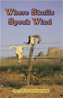 Larry D. Thomas Where Skulls Speak Wind (Taschenbuch)