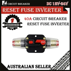 Auto Car Marine Stereo Audio Circuit Breaker Reset Fuse Inverter 40A DC 12V-24V - Foto 1 di 3
