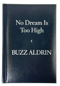 Libro Buzz Aldrin No Dream Is Too High Firmado Número Edición Limitada Cuero HC - Imagen 1 de 10