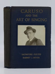 CARUSO AND THE ART OF SINGING by Fucito, Salvatore and Beyer, Barnet 1922 - Imagen 1 de 5