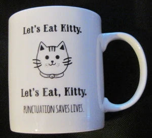 LET'S EAT KITTY- Punctuation Saves Lives- 5Aup Ceramic Cat Coffee Mug RARE - Picture 1 of 6