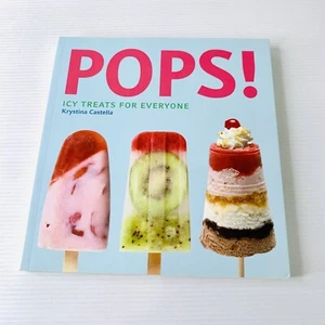 Pops Icy Treats For Everyone by Krystina Castella 2008 Cookbook Recipes - Bild 1 von 9