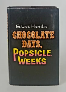 Chocolate Days, Popsicle Weeks by Edward Hannibal 1971, HC/DJ First Edition - Picture 1 of 8