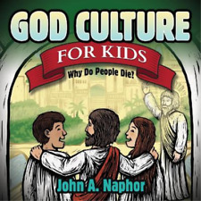 John A Naphor God Culture for Kids (Hardback) Morgan James Kids (UK IMPORT)