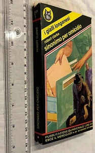 ROBERT CLARKE SINONIMO PER OMICIDIO I GIALLI LONGANESI 121 20/3/1974 - Foto 1 di 2