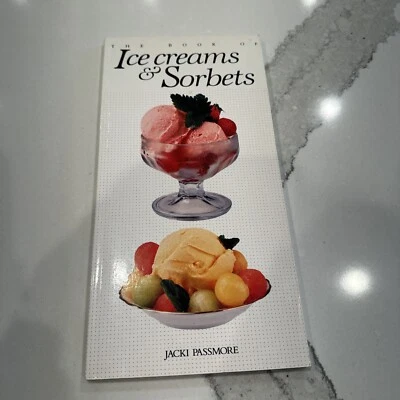 The Book Of Ice Creams & Sorbets By Jacki Passmore, Paperback, New - Image 1 of 4