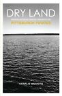 Dry Land Winning After 20 Years At Sea Pittsburgh Pirat By Wilmoth Charlie