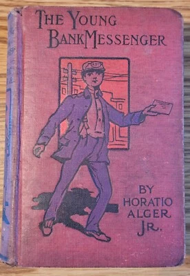 Antique The Young Bank Messenger by Horatio Alger Jr - First 1st Edition 1898 - Image 1 of 4