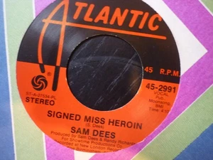 sam dees signed miss heroin atlantic  usa orig 45 - Bild 1 von 1