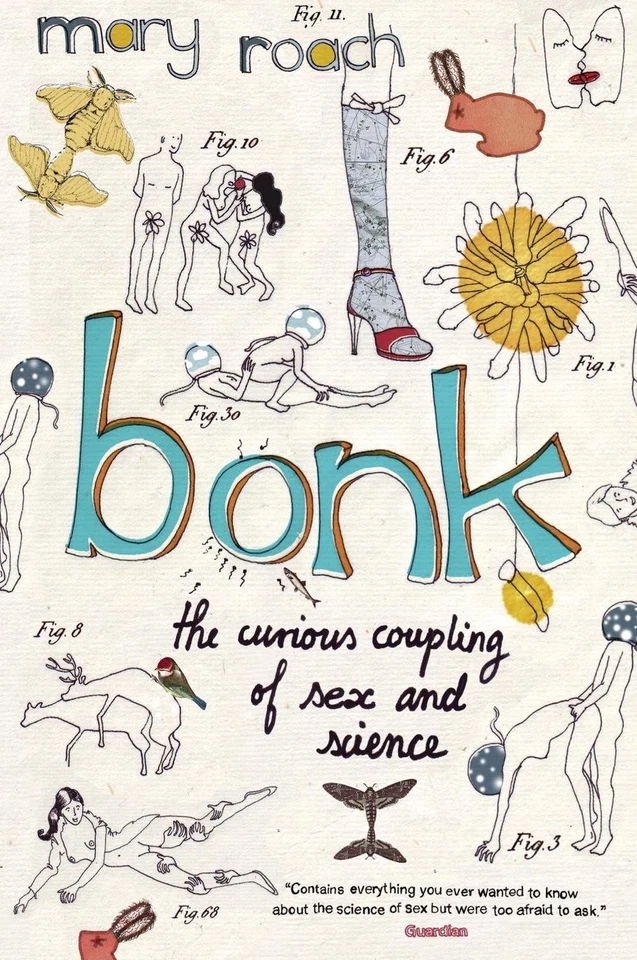 Bonk: The Curious Coupling Of Sex And Science by Mary Roach (English) Paperback  - Image 1 of 1