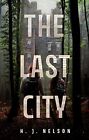 The Last City (The Last She series, 2) by Nelson, H. J. [Hardcover]