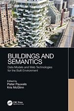 Buildings and Semantics: Data Models and Web Technologies for the Built Environm