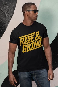 Custom Rise and Grind Tshirt - Picture 1 of 2