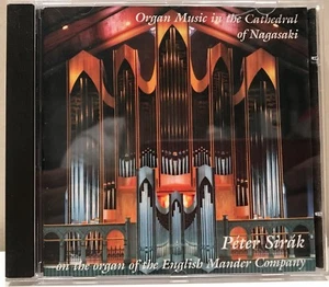 Organ Music in the Cathedral of Nagasaki Japan - Peter Sirak organist CD SKO-001 - Imagen 1 de 3