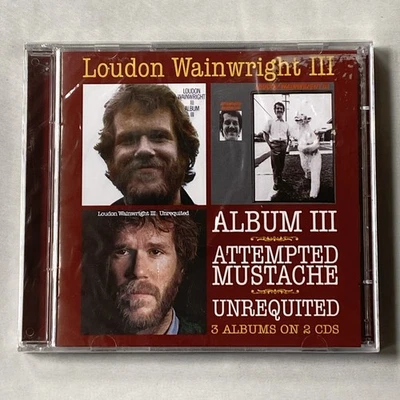 Loudon Wainwright III  - Album III/Attempted Mustache/Unrequited CD New & Sealed - Image 1 of 2