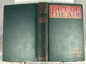 OUT OF THE AIR (1921) NOVEL BY INEZ HAYNES IRWIN - Picture 1 of 2