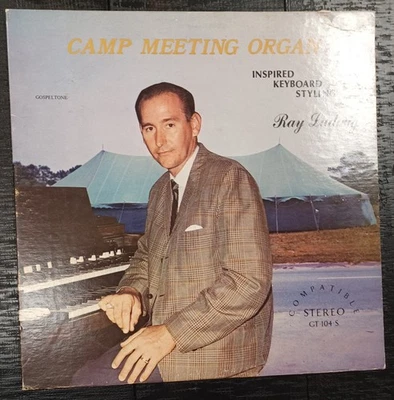 Camp Meeting Organ Vinyl Record Album LP Ray Ludwig Autographed - Image 1 of 4